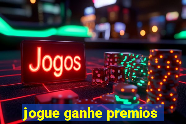 jogue ganhe premios